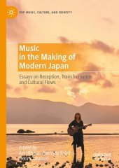 book Music in the Making of Modern Japan: Essays on Reception, Transformation and Cultural Flows