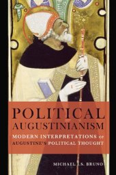 book Political Augustinianism: Modern Interpretations of Augustine's Political Thought