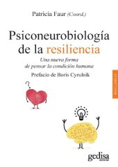 book Psiconeurobiología de la resiliencia. Una nueva forma de pensar la condición humana