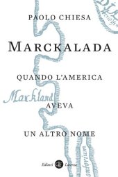 book Marckalada. Quando l'America aveva un altro nome