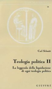 book Teologia politica II. La leggenda della liquidazione di ogni teologia politica