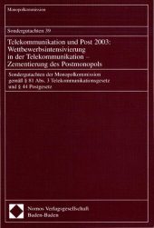 book Telekommunikation und Post 2003: Wettbewerbsintensivierung in der Telekommunikation — Zementierung des Postmonopols