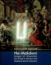 book Ha-Makedoni. Images of Alexander the Great in Ancient and Medieval Jewish Literature