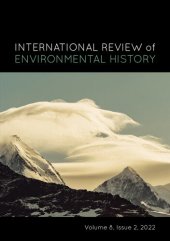 book International Review of Environmental History: Volume 8, Issue 2, 2022