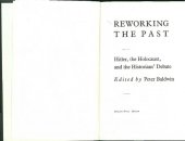 book Reworking the Past: Hitler, the Holocaust, and the Historians Debate