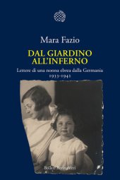 book Dal giardino all'inferno. Lettere di una nonna ebrea dalla Germania. 1933-1942