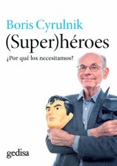 book (Super)héroes. Por qué los necesitamos