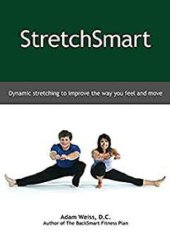 book StretchSmart: Dynamic stretching to improve the way you feel and move