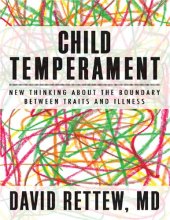 book Child Temperament: New Thinking About the Boundary Between Traits and Illness (Norton Professional Book)