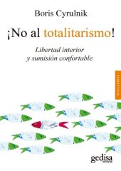 book ¡No al totalitarismo! Libertad interior y sumisión confortable