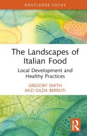 book The Landscapes of Italian Food: Local Development and Healthy Practices