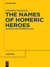 book The Names of Homeric Heroes: Problems and Interpretations