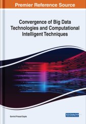 book Convergence of Big Data Technologies and Computational Intelligent Techniques