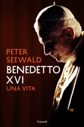 book Benedetto XVI: Una vita