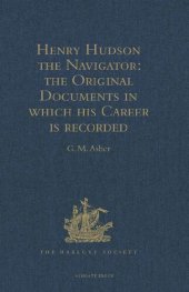 book Henry Hudson the Navigator: The Original Documents in Which His Career Is Recorded