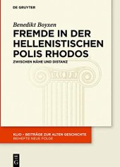 book Fremde in der hellenistischen Polis Rhodos: Zwischen Nähe und Distanz