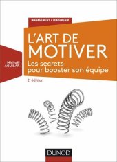 book L'Art de motiver - 2e éd. : Les secrets pour booster son équipe (Management/Leadership) (French Edition)