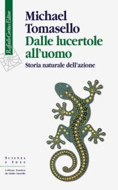 book Dalle lucertole all'uomo. Storia naturale dell'azione