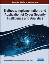 book Methods, Implementation, and Application of Cyber Security Intelligence and Analytics