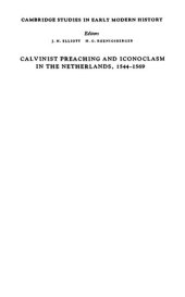 book Calvinist Preaching and Iconoclasm in the Netherlands 1544-1569