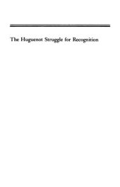 book The Huguenot Struggle For Recognition