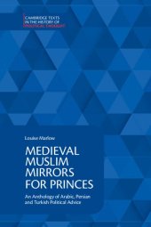 book Medieval Muslim Mirrors for Princes: An Anthology of Arabic, Persian and Turkish Political Advice