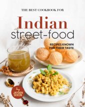 book The Best Cookbook for Indian Street-Food: Recipes Known for Their Taste