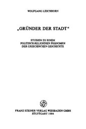 book "Gründer der Stadt": Studien zu einem politisch-religiösen Phänomen der griechischen Geschichte