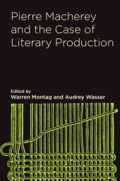 book Pierre Macherey and the Case of Literary Production