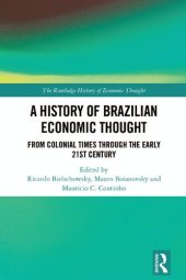 book A History of Brazilian Economic Thought: From Colonial Times Through The Early 21st Century