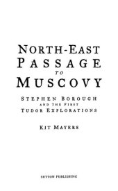 book North-East Passage to Muscovy: Stephen Borough and the First Tudor Explorations