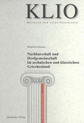 book Nachbarschaft Und Dorfgemeinschaft Im Archaischen Und Klassischen Griechenland