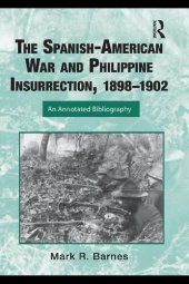 book The Spanish-American War and Philippines Insurrection, 1898-1902: An Annotated Bibliography