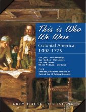 book This Is Who We Were: Colonial America (1492-1775)