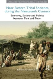 book Near Eastern Tribal Societies During the Nineteenth Century: Economy, Society and Politics Between Tent and Town