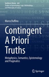 book Contingent A Priori Truths: Metaphysics, Semantics, Epistemology and Pragmatics