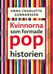 book Kvinnorna som formade pophistorien