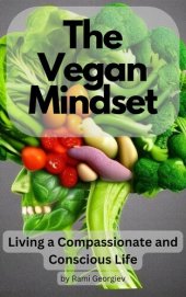 book The Vegan Mindset: Living a Compassionate and Conscious Life