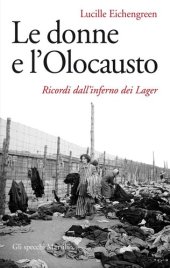 book Le donne e l'olocausto. Ricordi dall'inferno dei lager