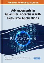 book Advancements in Quantum Blockchain With Real-time Applications