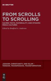 book From Scrolls to Scrolling: Sacred Texts, Materiality, and Dynamic Media Cultures