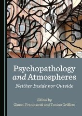 book Psychopathology and Atmospheres: Neither Inside Nor Outside