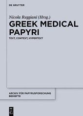 book Greek Medical Papyri: Text, Context, Hypertext