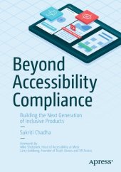 book Beyond Accessibility Compliance: Building the Next Generation of Inclusive Products