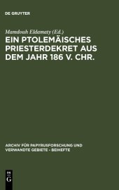 book Ein ptolemäisches Priesterdekret aus dem Jahr 186 v. Chr.: Eine neue Version von Philensis II in Kairo