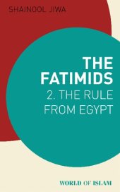 book The Fatimids: 2. The Rule from Egypt