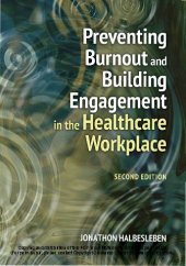 book Preventing Burnout and Building Engagement in the Healthcare Workplace