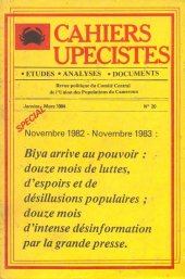 book Novembre 1982 - Novembre 1983 : BIYA arrive au pouvoir. Douze mois de luttes, d'espoirs et de désillusions populaires ; Douze mois d'intense désinformation par la grande presse.