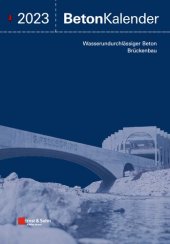 book Beton-Kalender 2023: Schwerpunkte: Wasserundurchlässiger Beton, Brückenbau (2 Teile)