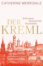 book Der Kreml: Eine neue Geschichte Russlands